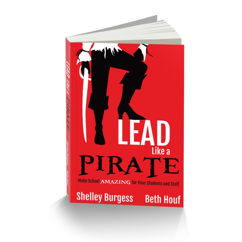 Lead Like a PIRATE Lead Like a PIRATE